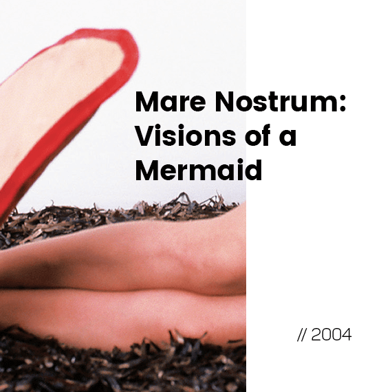 Mare Nostrum: Visions of a Mermaid